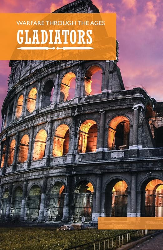 Gladiators (Warfare Through the Ages) by M. C. Bishop