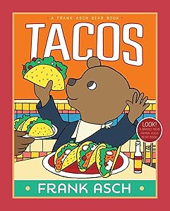Tacos (A Frank Asch Bear Book)