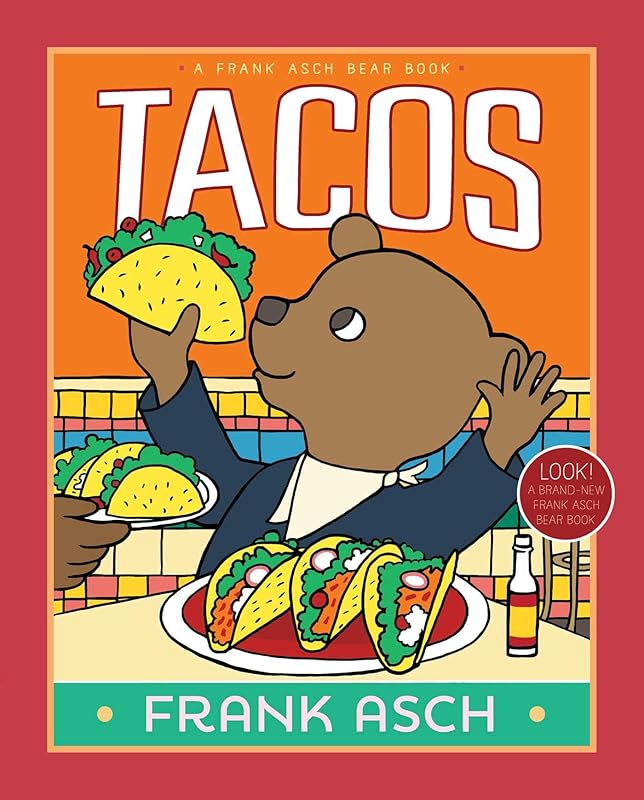 Tacos (A Frank Asch Bear Book) by Frank Asch