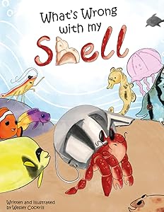 What's Wrong with my Shell by Wesley Scott Cockrill