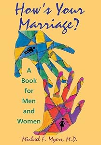 How's Your Marriage?: A Book for Men and Women by Dr Michael F Myers MD