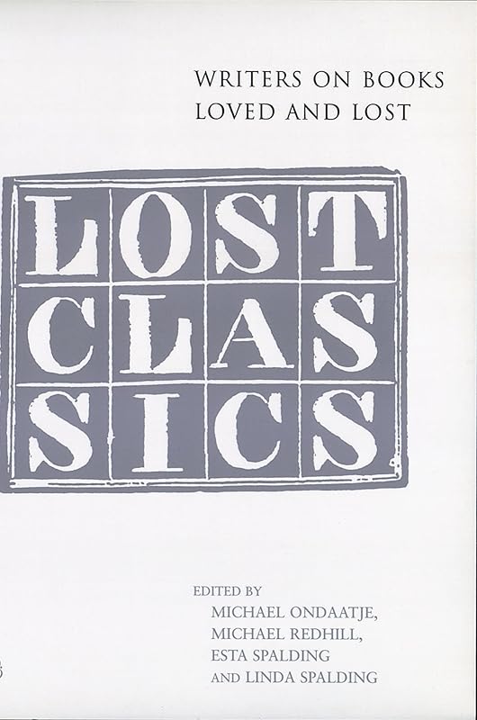 Lost Classics by Michael Ondaatje