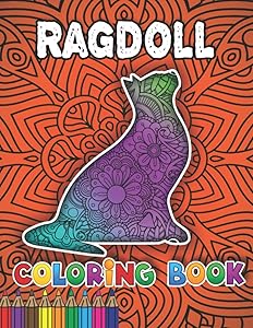 Ragdoll Coloring Book: This Lovely Ragdoll And More Ragdoll Coloring Pages For Everyone Draw Coloring Ragdoll by Taifa Publisher