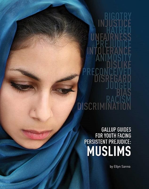 Gallup Guides for Youth Facing Persistent Prejudice: Muslims by Ellyn Sanna
