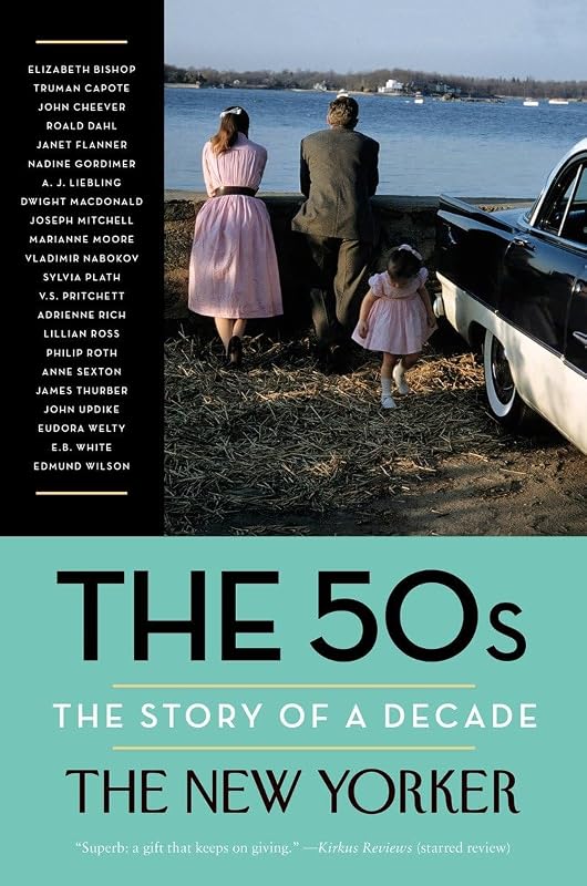 The 50s: The Story of a Decade (New Yorker: The Story of a Decade) by The New Yorker