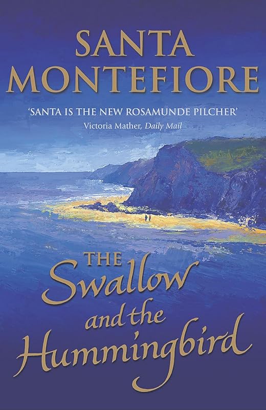 The Swallow and the Hummingbird by Santa Montefiore