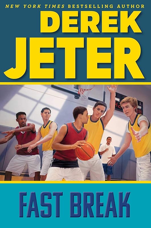 Fast Break (Jeter Publishing) by Derek Jeter