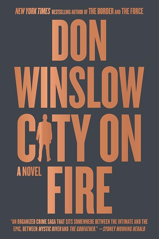 City on Fire: A Novel (The Danny Ryan Trilogy Book 1) by Don Winslow