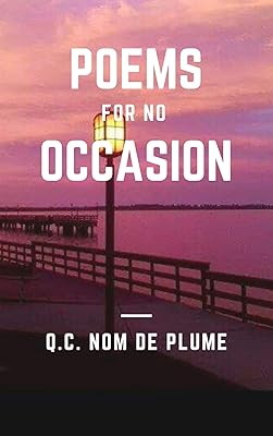 Poems for No Occasion (QC's Poetic Extravaganza)