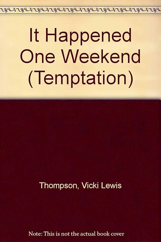 It Happened One Weekend by Vicki Lewis Thompson
