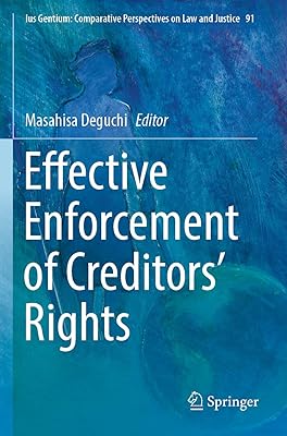 Effective Enforcement of Creditors’ Rights (Ius Gentium: Comparative Perspectives on Law and Justice)