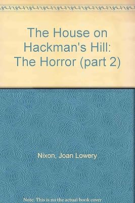 The House on Hackman's Hill: The Horror (part 2)