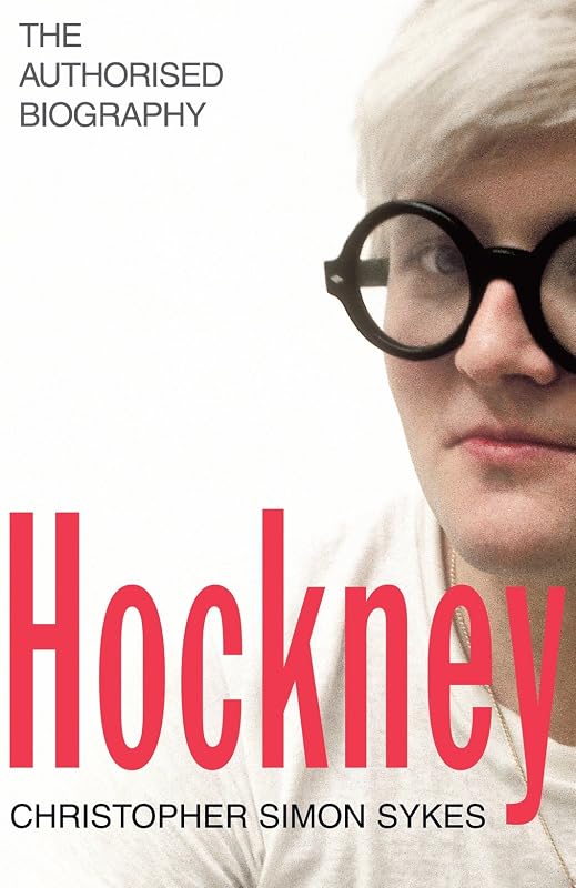 Hockney: The Biography by Christopher Simon Sykes