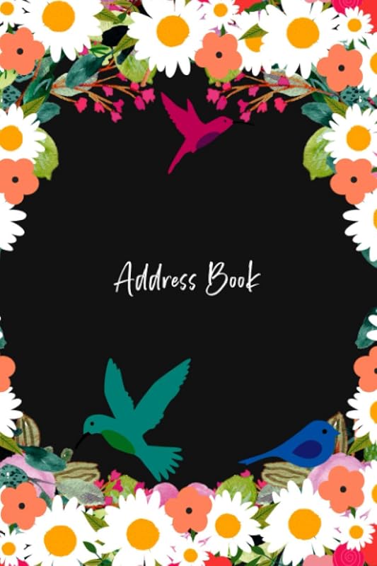 Address Book: Cute Birds & Flowers Theme Address Book with A-Z Alphabetical Tabs For Contacts, Addresses, Work, Home, Phone, Anniversary, Emails & ... With Notes - Gift Ideas For Women Girl Mom by AddBokDeeVect.Co