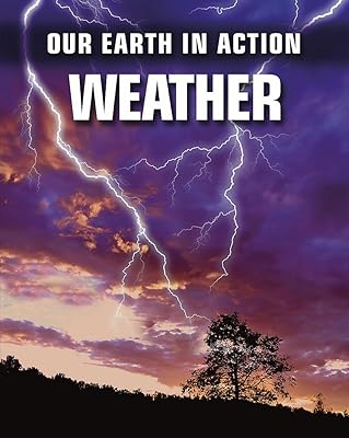 Our Earth in Action: Weather