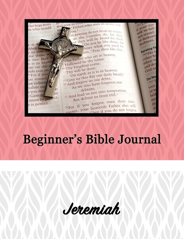 Beginner's Bible Journal: Jeremiah by Alexandria Robinson