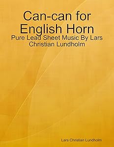 Can-can for English Horn - Pure Lead Sheet Music By Lars Christian Lundholm by Lars Christian Lundholm