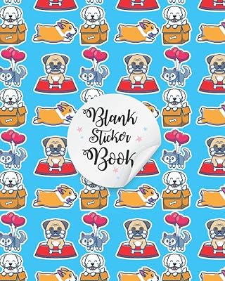 BLANK STICKER BOOK: Adorable Dog Blank Sticker Book For Kids Ages 4-8 - Blank Sticker Collecting Album For Kids 2-4 – Permanent Sticker Book – Great ... Birthday, Holiday & Any Gift Giving Occasion.