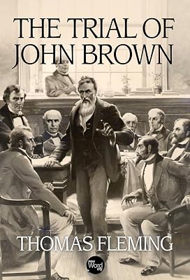 The Trial of John Brown (The Thomas Fleming Library)