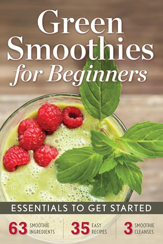 Green Smoothies for Beginners: Essentials to Get Started by Rockridge Press