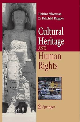 Cultural Heritage and Human Rights (Cultural Heritage in a Globalized World)