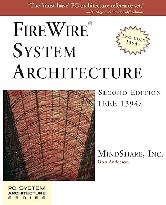 FireWire System Architecture: IEEE 1394A (2nd Edition)