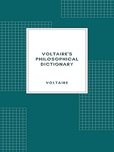 Voltaire's Philosophical Dictionary