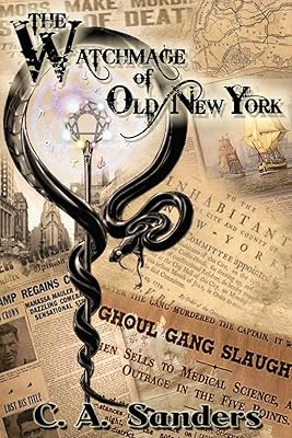 The Watchmage of Old New York (The Watchmage Chronicles)
