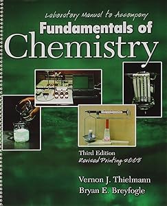 LABORATORY MANUAL TO ACCOMPANY FUNDAMENTALS OF CHEMISTRY by Vernon J Thielmann