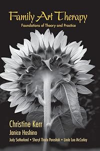 Family Art Therapy (Routledge Series on Family Therapy and Counseling) by Christine Kerr