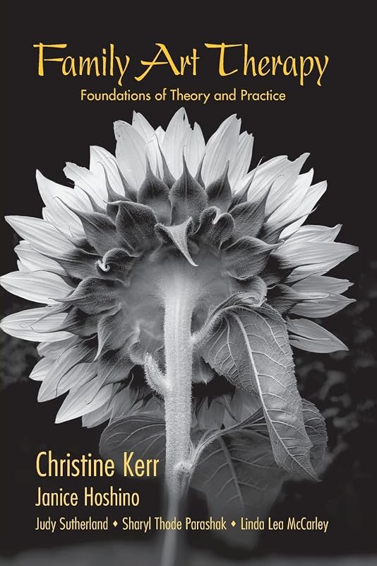 Family Art Therapy (Routledge Series on Family Therapy and Counseling) by Christine Kerr