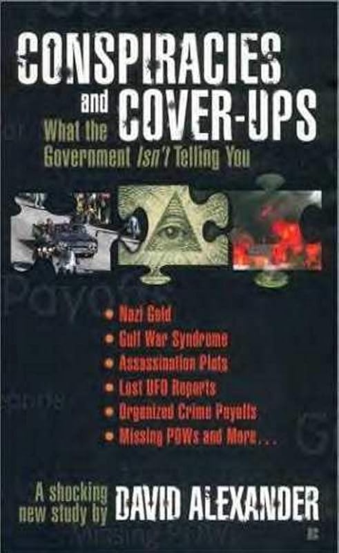 Conspiracies and Cover-ups by David Alexander