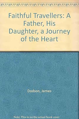 Faithful Travellers: A Father, His Daughter, a Journey of the Heart