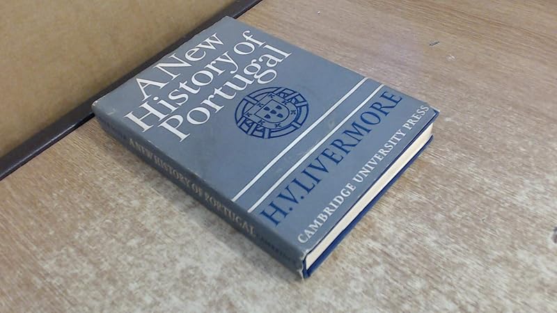 A New History of Portugal by H. V. Livermore