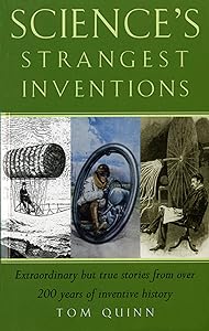 Science's Strangest Inventions