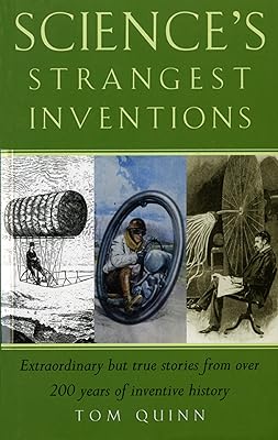 Science's Strangest Inventions
