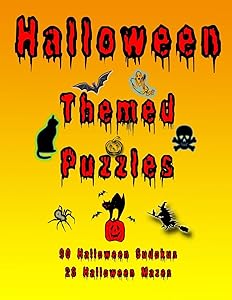 Halloween Themed Puzzles: Celebrate The Halloween Holiday By Doing FUN Puzzles! LARGE PRINT, 90 Halloween Themed Sudoku Puzzles, PLUS 28 Halloween Image Mazes! (On Target Puzzles) by On Target Puzzles