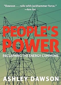 People's Power: Reclaiming the Energy Commons by Ashley Dawson