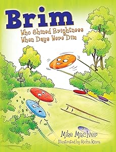 Brim: Who Shined Brightness When Days Were Dim by Mike Maciver
