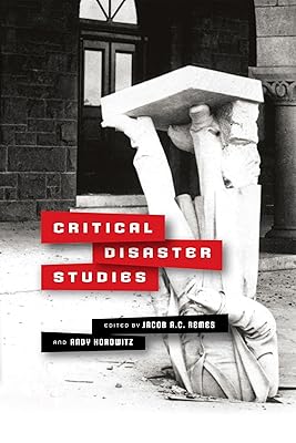 Critical Disaster Studies (Critical Studies in Risk and Disaster)