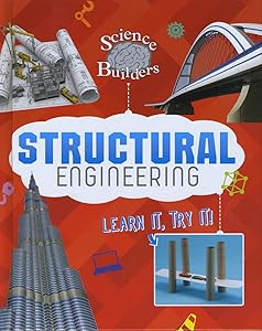 Structural Engineering: Learn It, Try It! (Dabble Lab: Science Brain Builders)