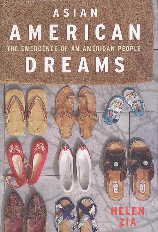 Asian American Dreams: The Emergence of an American People by Helen Zia