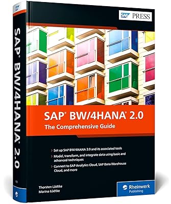 SAP BW/4HANA 2.0: The Comprehensive Guide