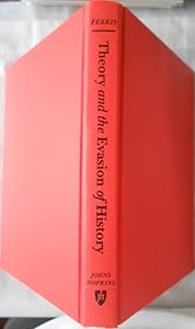 Theory and the Evasion of History by Professor David Ferris