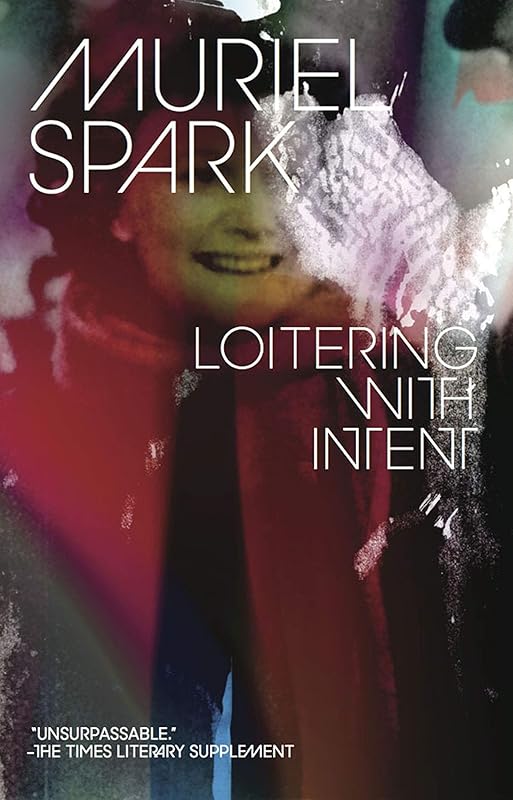 Loitering with Intent by Muriel Spark