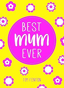 Best Mum Ever by Tim Fenton
