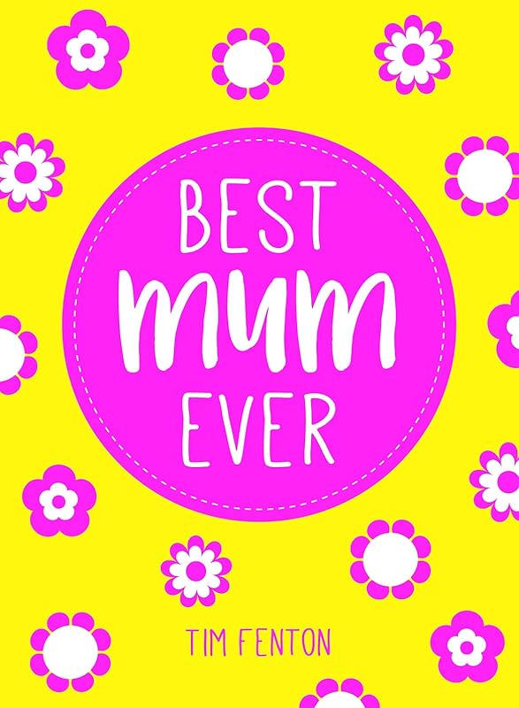 Best Mum Ever by Tim Fenton