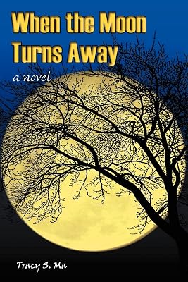 When the Moon Turns Away: a novel