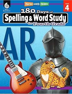 180 Days of Spelling and Word Study: Grade 4 - Daily Spelling Workbook for Classroom and Home, Cool and Fun Practice, Elementary School Level ... Challenging Concepts (180 Days of Practice) by Shireen Pesez Rhoades