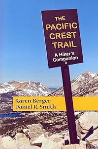 The Pacific Crest Trail - "A Hiker's Companion"
